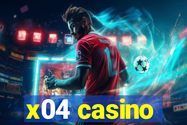 x04 casino